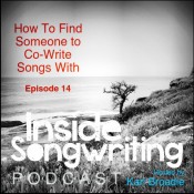 IS Ep 14: How To Find Someone To Co-Write Songs With