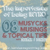 Musycks Musings & Topical Tips 08: The Importance Of Being INTRO