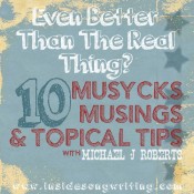Musycks Musings & Topical Tips 10: Even Better Than The Real Thing?